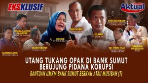 Utang Tukang Opak di Bank Sumut Berujung Pidana Korupsi