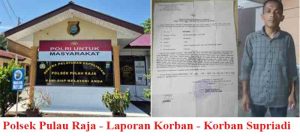 3 Bulan Kasus Penganiayaan Supriadi “Mengendap”, Kinerja Polsek Pulau Raja Dipertanyakan