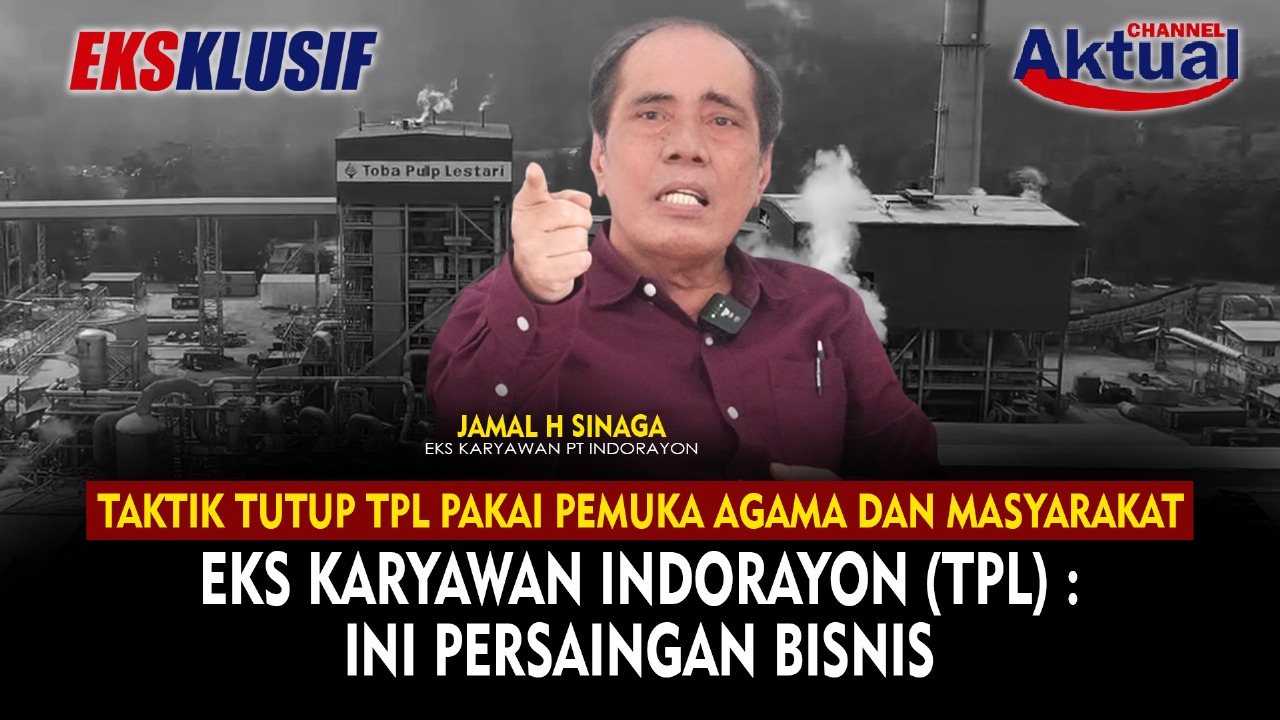 Taktik Tutup TPL Pakai Pemuka Agama dan Masyarakat, Eks Karyawan Indo Rayon (TPL): Ini Persaingan Bisnis