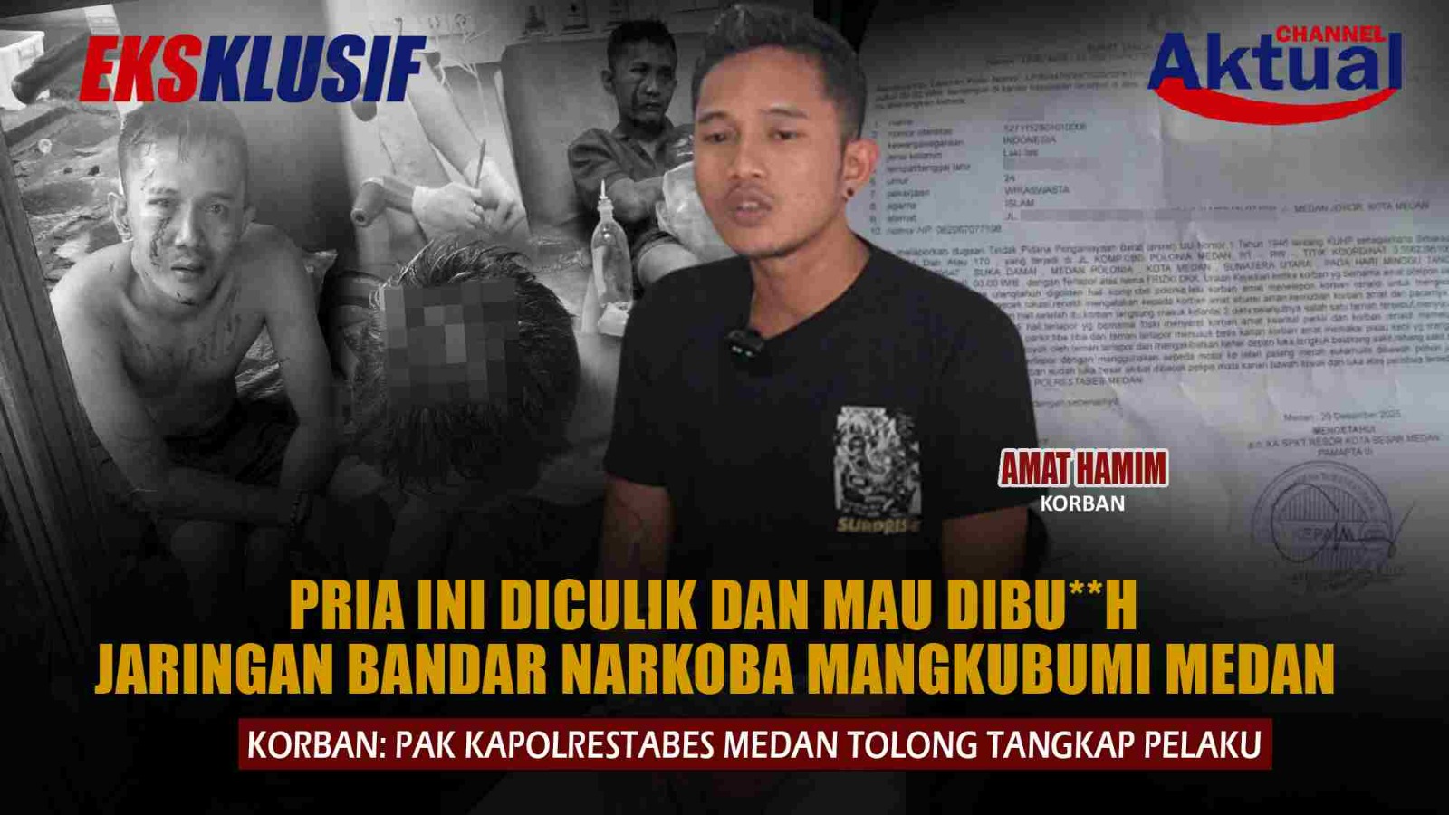 Pria ini Diculik dan Mau Dibunuh Jaringan Bandar Narkoba Mangkubumi Medan