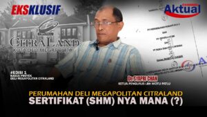 Perumahan Deli Megapolitan Citraland, SHM nya Mana (?)