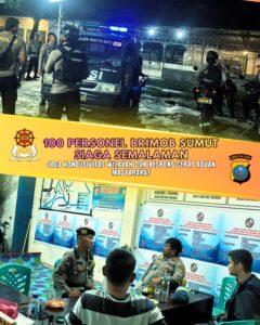 100 Personel Brimob Sumut Siaga Semalaman, Jaga Kondusivitas Wilayah dan Respons Cepat Aduan Masyarakat