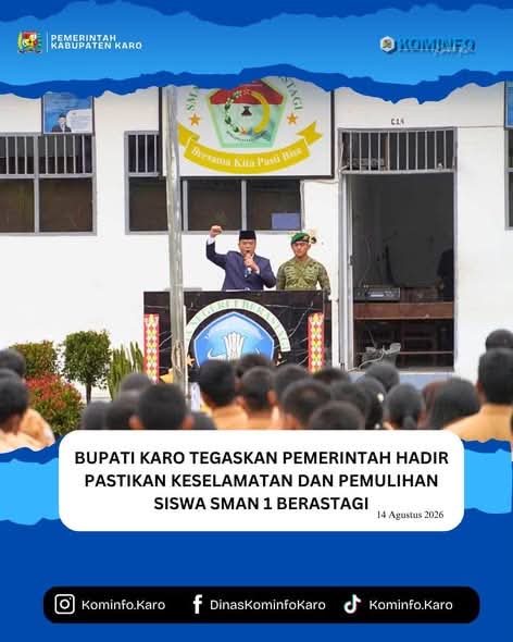 Bupati Karo Tegaskan Pemerintah Hadir Pastikan Keselamatan dan Pemulihan Siswa SMAN 1 Berastagi
