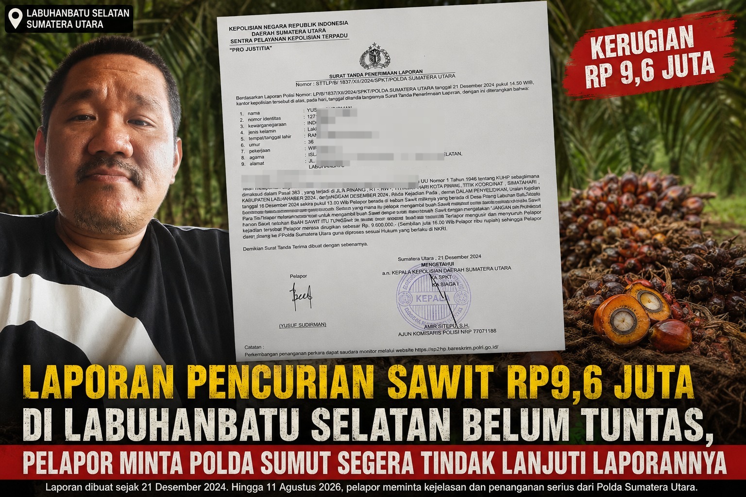 Laporan Pencurian Sawit Rp9,6 Juta di Labuhanbatu Selatan Belum Tuntas, Pelapor Minta Polda Sumut Segera Tindak Lanjuti Laporannya