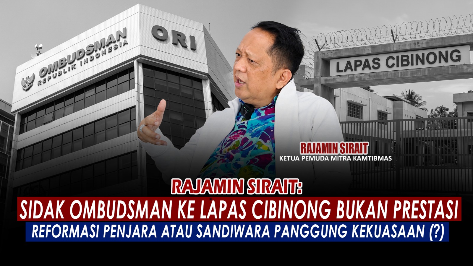 Cover tayangan Ekslusif "Sidak Ombudsman Ke Lapas Cibinong, Reformasi Penjara atau Sandiwara Panggung Kekuasaan (?)".(Grafis: Tim Produksi Aktual Online)